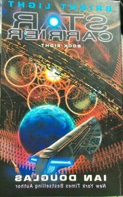 Bright Light: Star Carrier: Book Eight - Ian Douglas