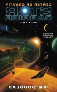 Center of Gravity: Star Carrier: Book Two  by Douglas, Ian